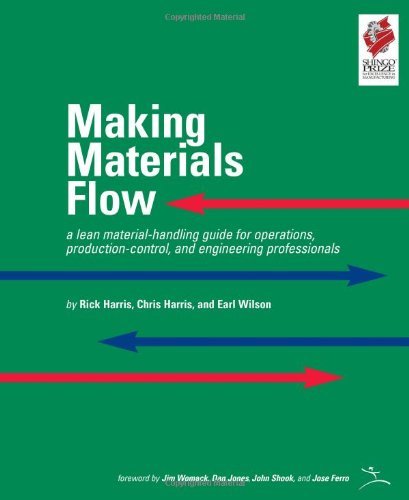 Making Materials Flow: Volume 1.1: A Lean Material-handling Guide for Operations, Production-control, and Engineering Professionals by Rick Harris (1-Jul-2011) Spiral-bound