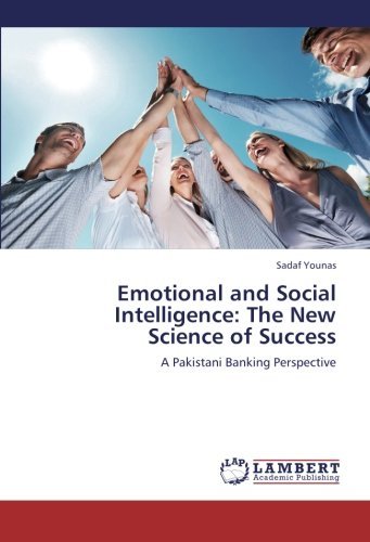 [(Emotional and Social Intelligence: The New Science of Success )] [Author: Younas Sadaf] [May-2013]