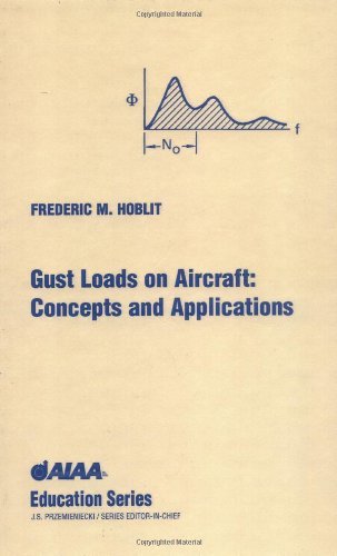 Gust Loads on Aircraft: Concepts & Applications (AIAA Education) by Frederic M. Hoblit (2001-12-26)