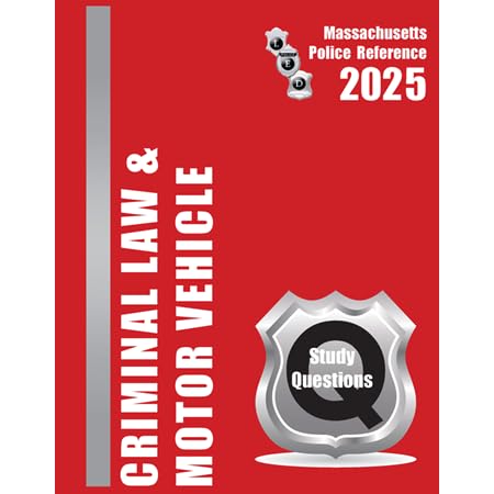 2025 Criminal Law & Motor Vehicle Massachusetts Police Questions Book