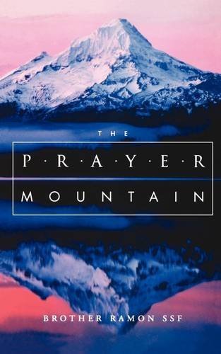 The Prayer Mountain by Brother Ramon, Brother Ramon Ssf (2011) Paperback