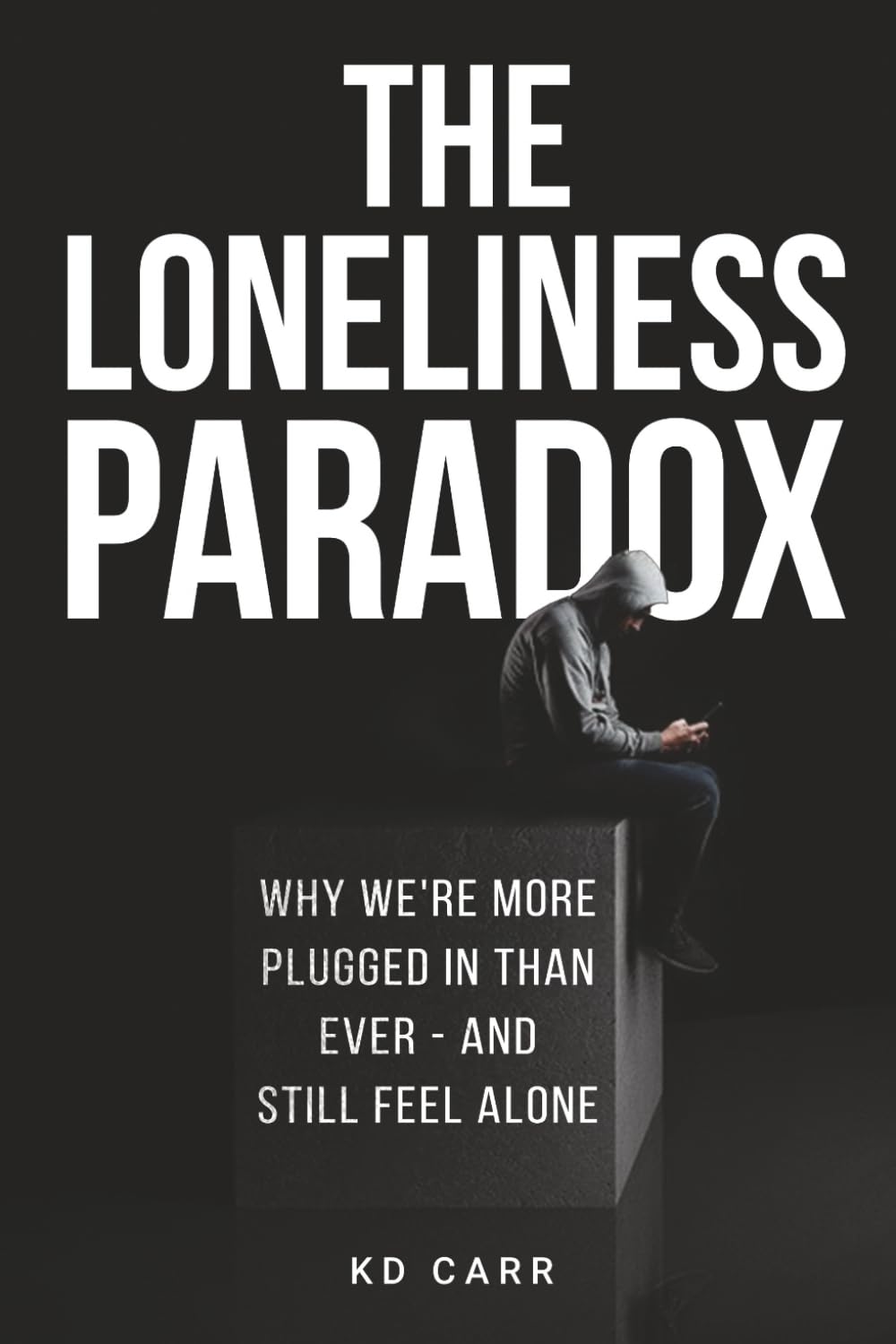 The Loneliness Paradox: Why we are more plugged in than ever, but still feel alone