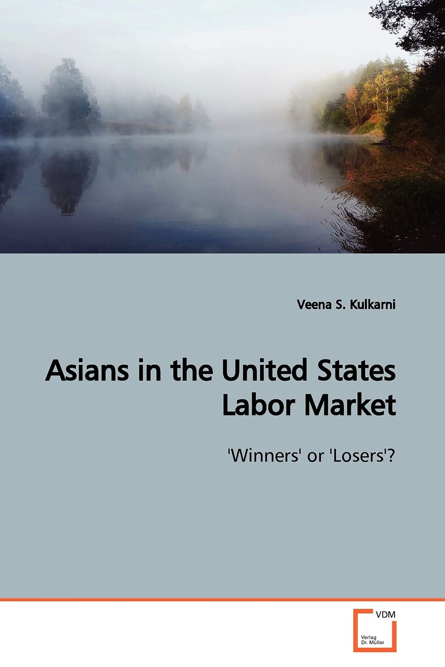Asians in the United States Labor Market: 'Winners' or 'Losers'?