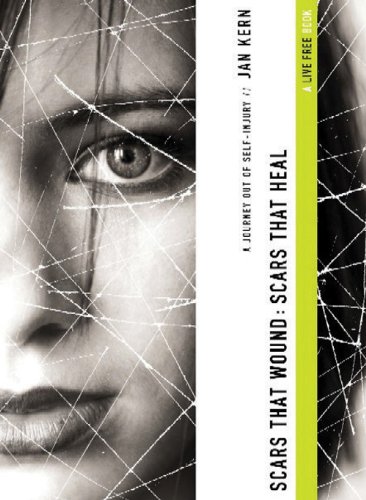 Scars That Wound, Scars That Heal: A Journey Out of Self Injury