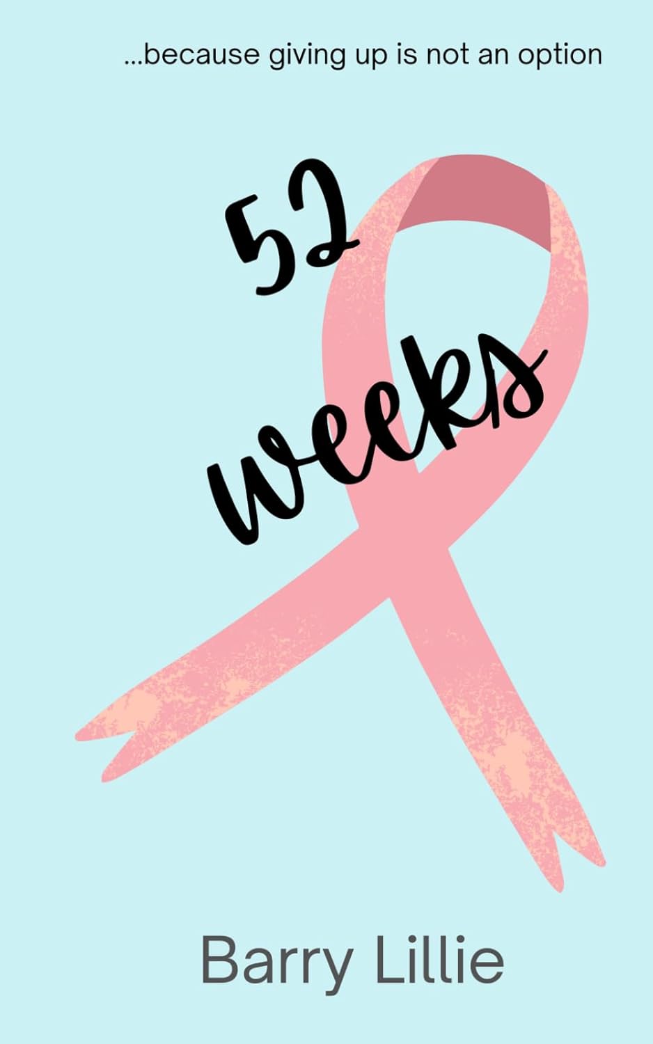 52 Weeks: Because giving up is not an option