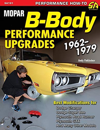 Mopar B-Body Performance Upgrades 1962-79 (S-A Design) by Andy Finkbeiner (2012-01-15)