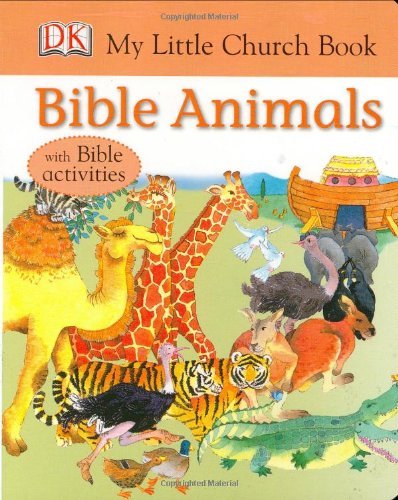 Bible Animals (DK My Little Church Books) by Sue Malyan (2005-10-31)