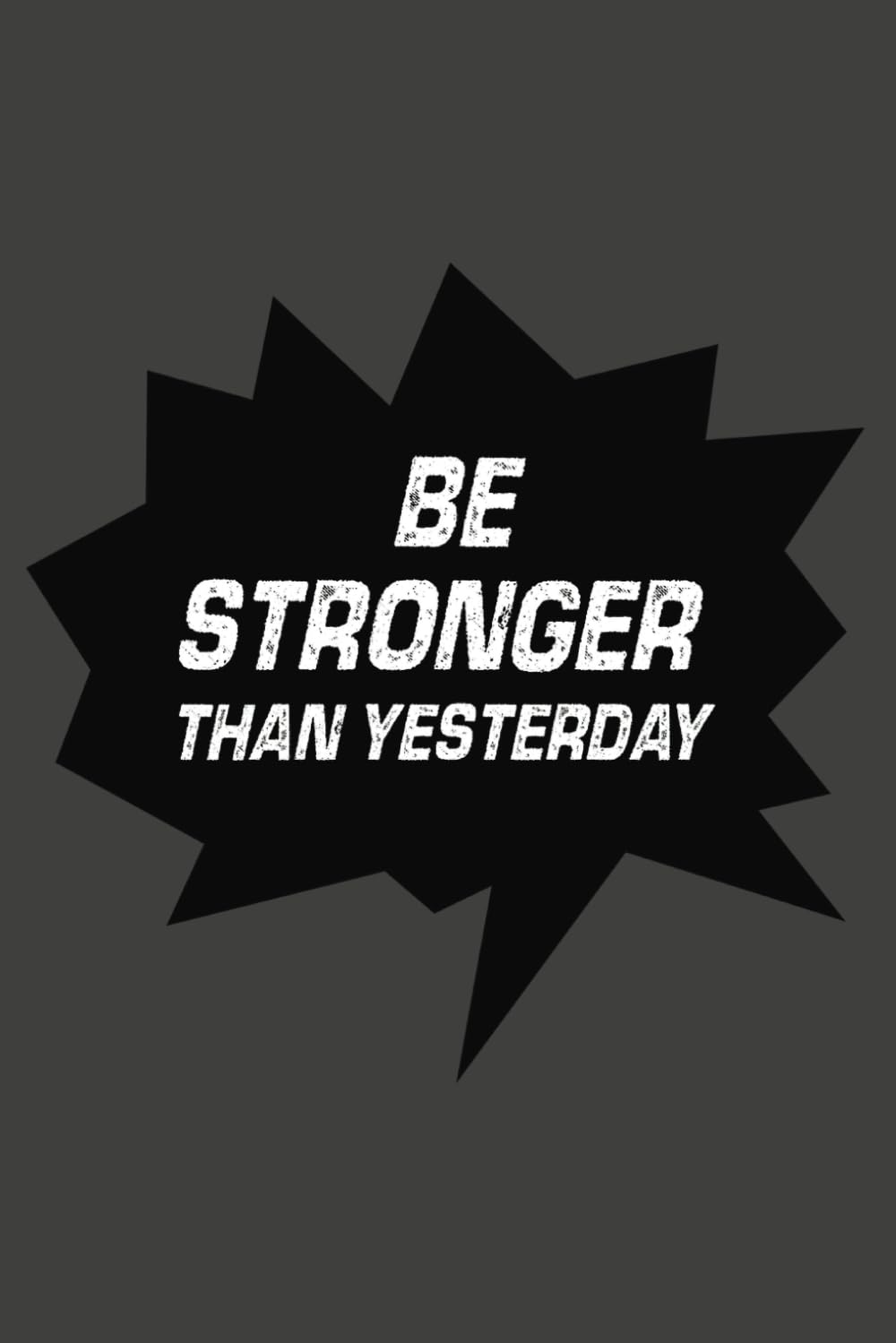 Be Stronger Than Yesterday: Diet & Fitness Tracker for Boosting Overall Health and Performance