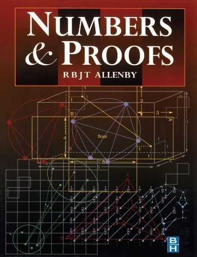 Numbers & Proofs (Modular Mathematics Series) by Allenby, R. B. J. T. published by Butterworth-Heinemann (1993)