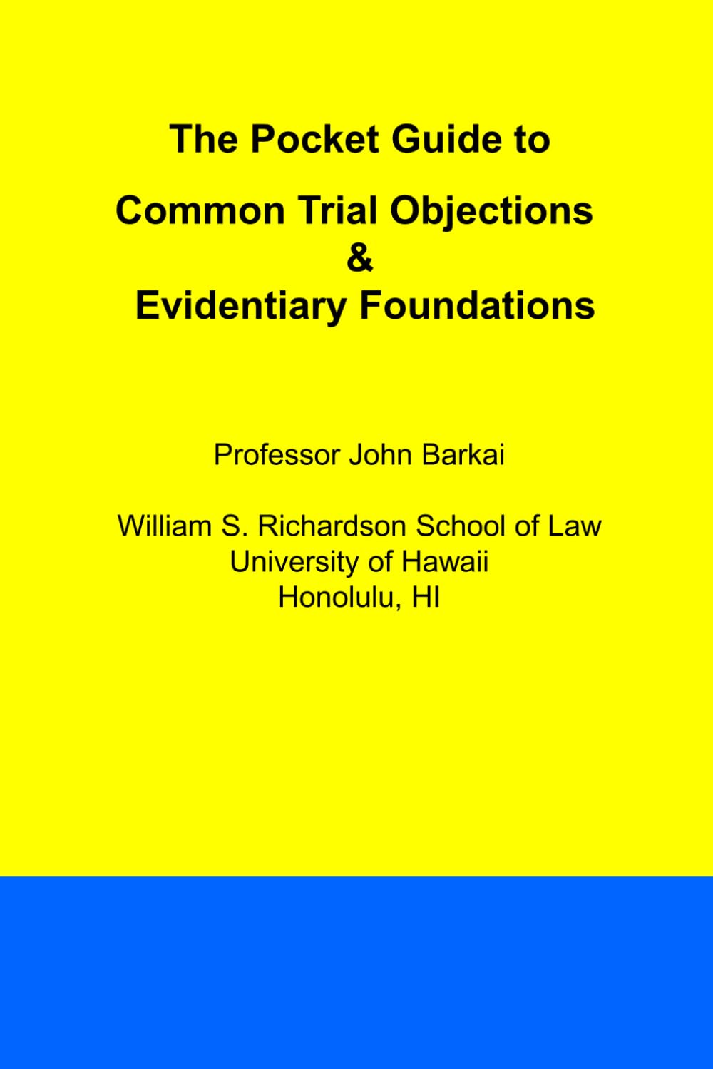 The Pocket Guide to Common Trial Objections & Evidentiary Foundations
