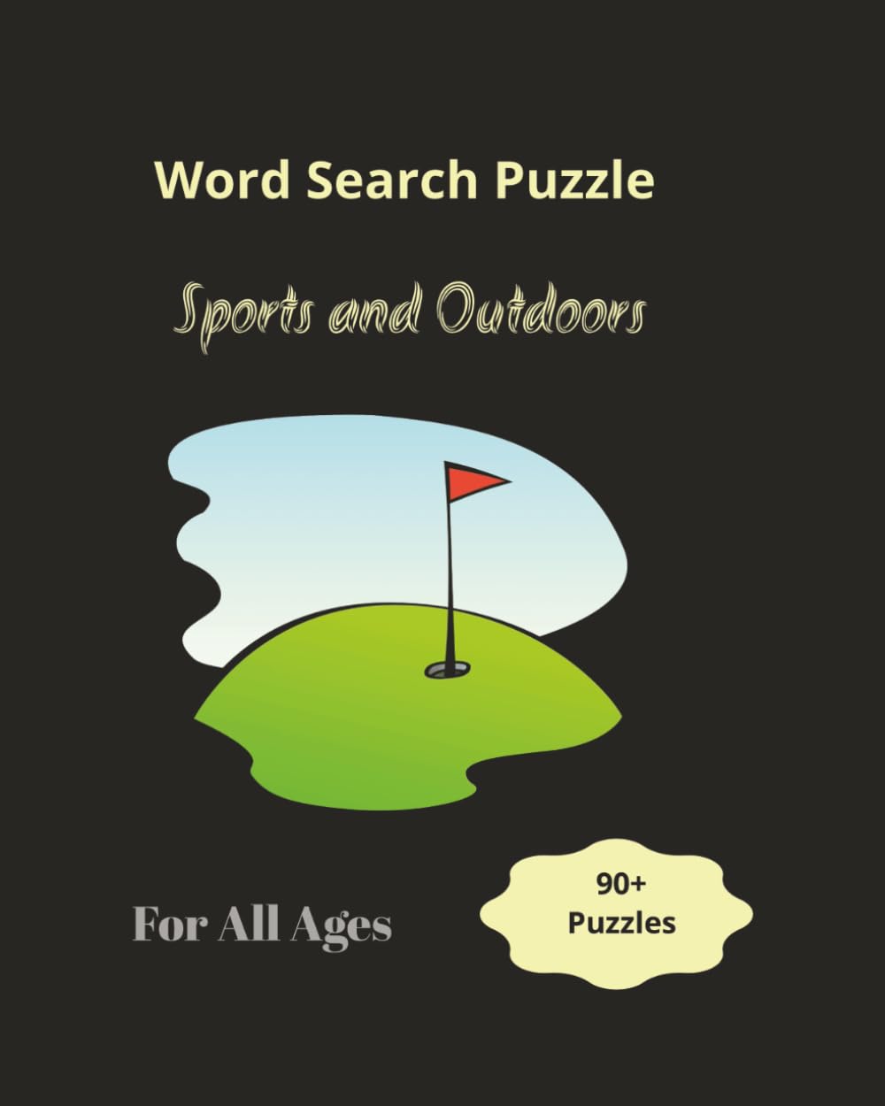 Sports and Outdoors Word Search Puzzle: Word searches wih easy to read print on sports and outdoor activities and more | 8x10 inches, 200 pages| 90+ ... Adults, holiday gift, free times, travel