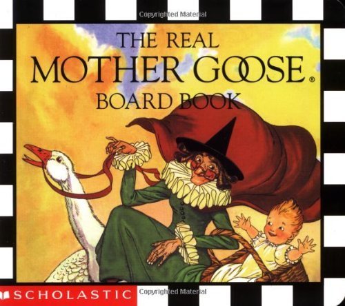 The Real Mother Goose Board Book by Scholastic, Inc (September 1, 1998) Board book
