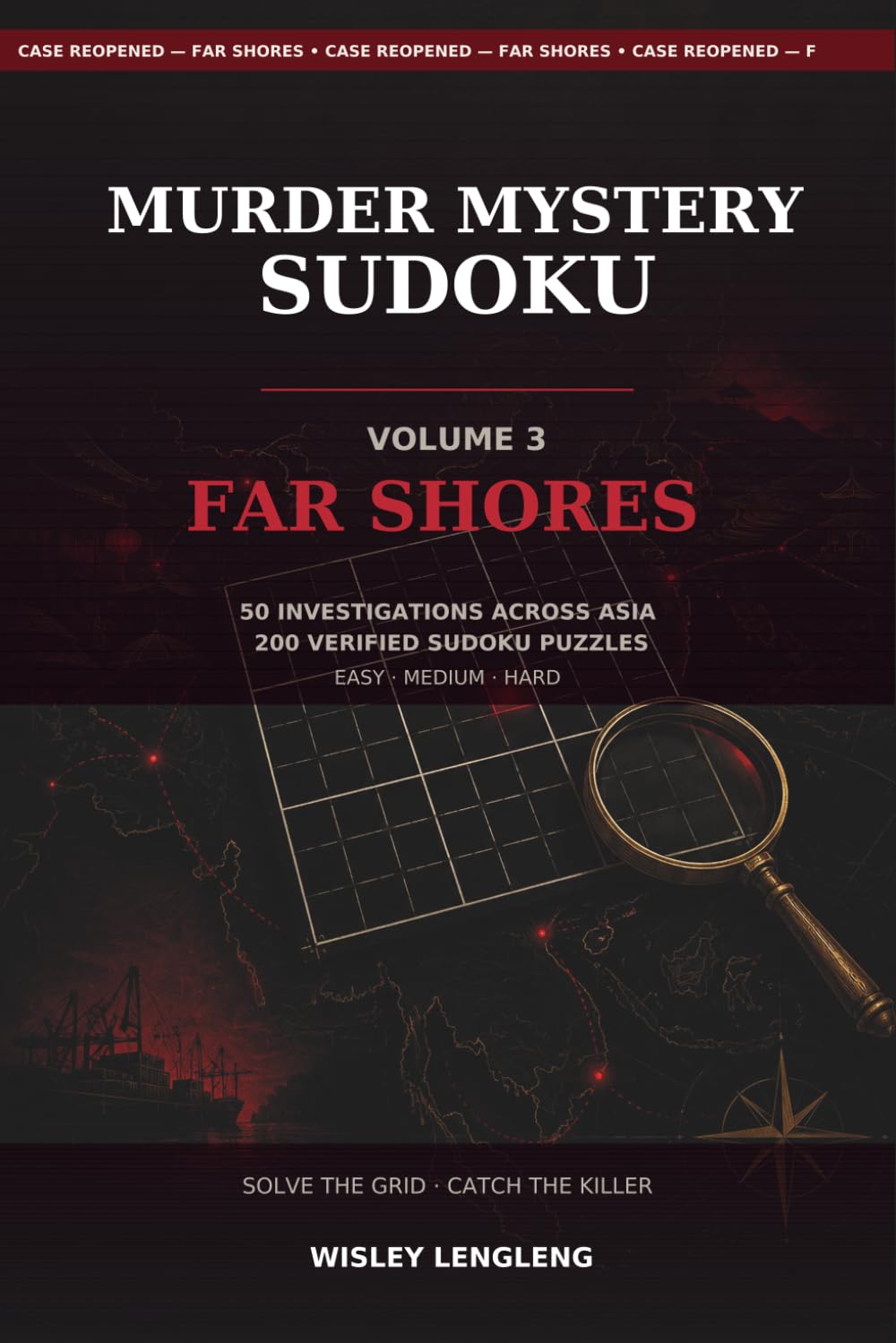 MURDER MYSTERY SUDOKU VOLUME 3 FAR SHORES: 50 Investigations Across Asia · 200 Sudoku Puzzles Easy · Medium · Hard