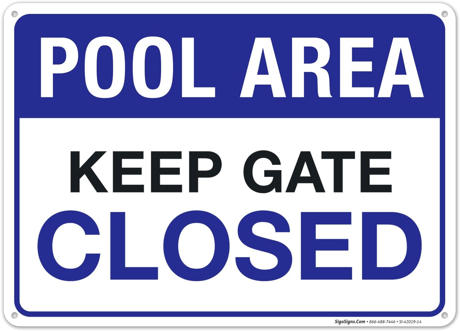 Pool Area Keep Gate Closed Pool Sign, 10x14 Inches, Rust Free .040 Aluminum, Fade Resistant, Made in USA