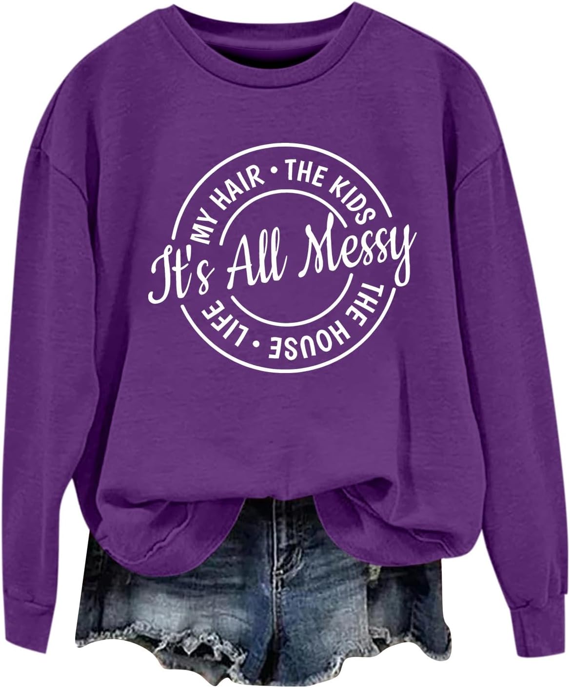 It's All Messy My Hair The Kids The House Life Sweatshirts For Women Crewneck Sweatshirt Comfy Fall Winter Long Sleeve Pullover Trendy