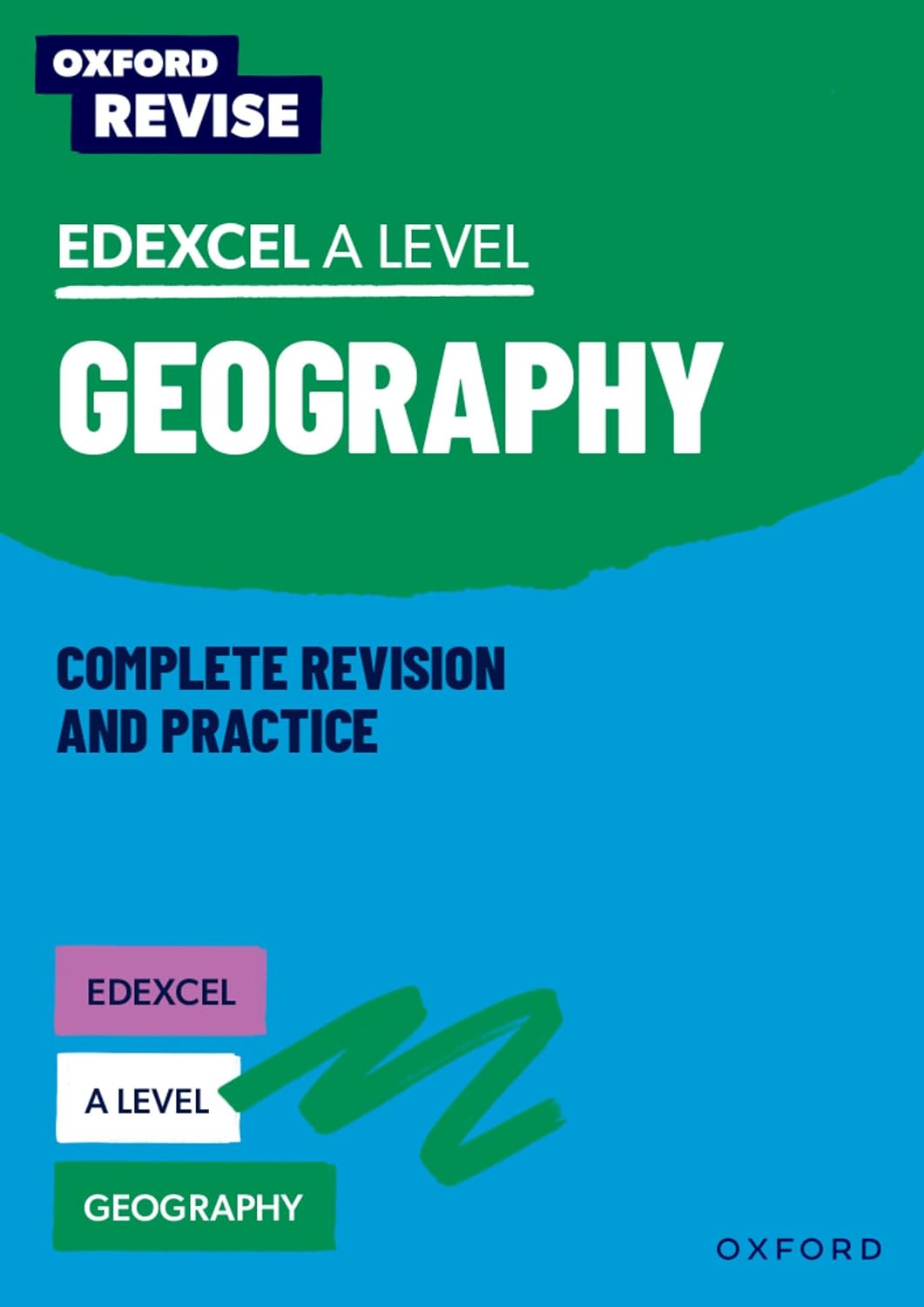 Edexcel A Level Geography Complete Revision and Practice: For the 2027 Exams (Oxford Revise: Geography)