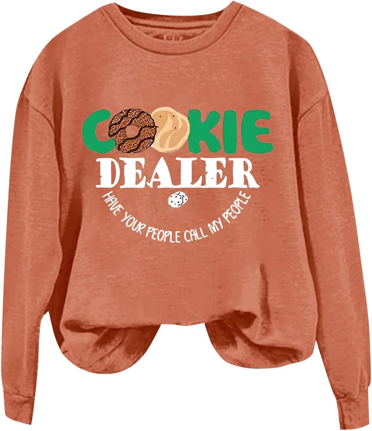 Women's Hoodless Sweatshirt Cute Sweatshirts Women's Fashion Round Neck Long Sleeved COOKIE DEALER HAVE YOU PEOPLE CALL MY PEOPLE Letter Printed Top Sweater Hoodies Women No Hood (Orange, XL)