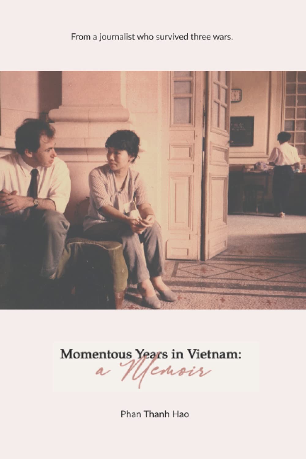 Momentous Years in Vietnam - A Memoir: 2 (Non-Fiction)