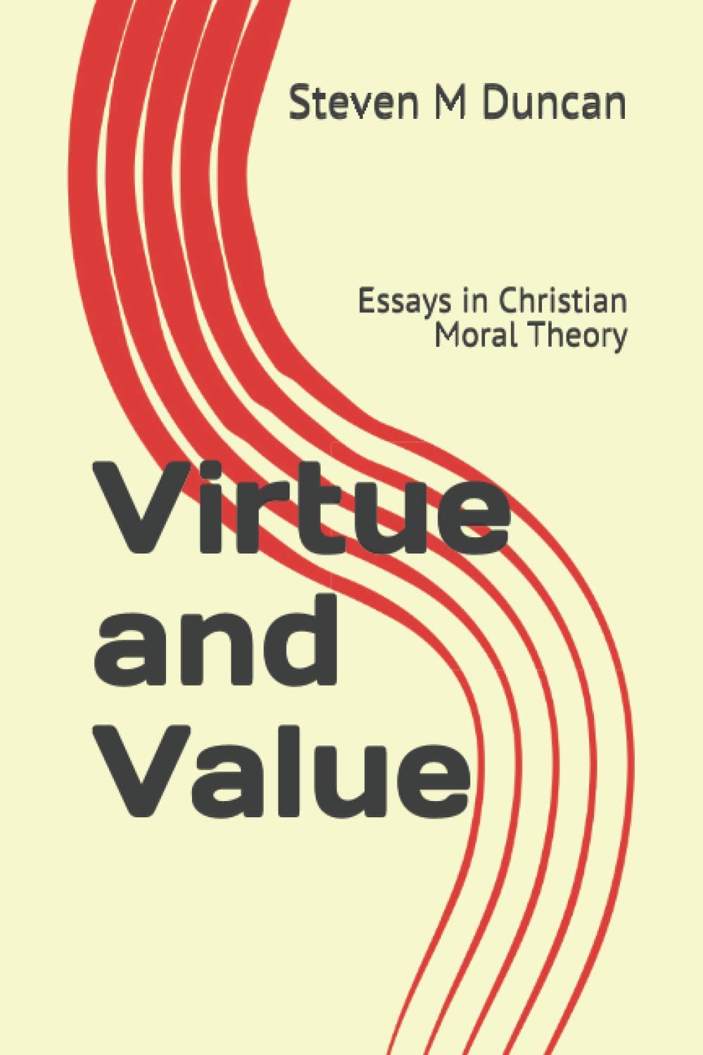 Virtue and Value: Essays in Christian Moral Theory