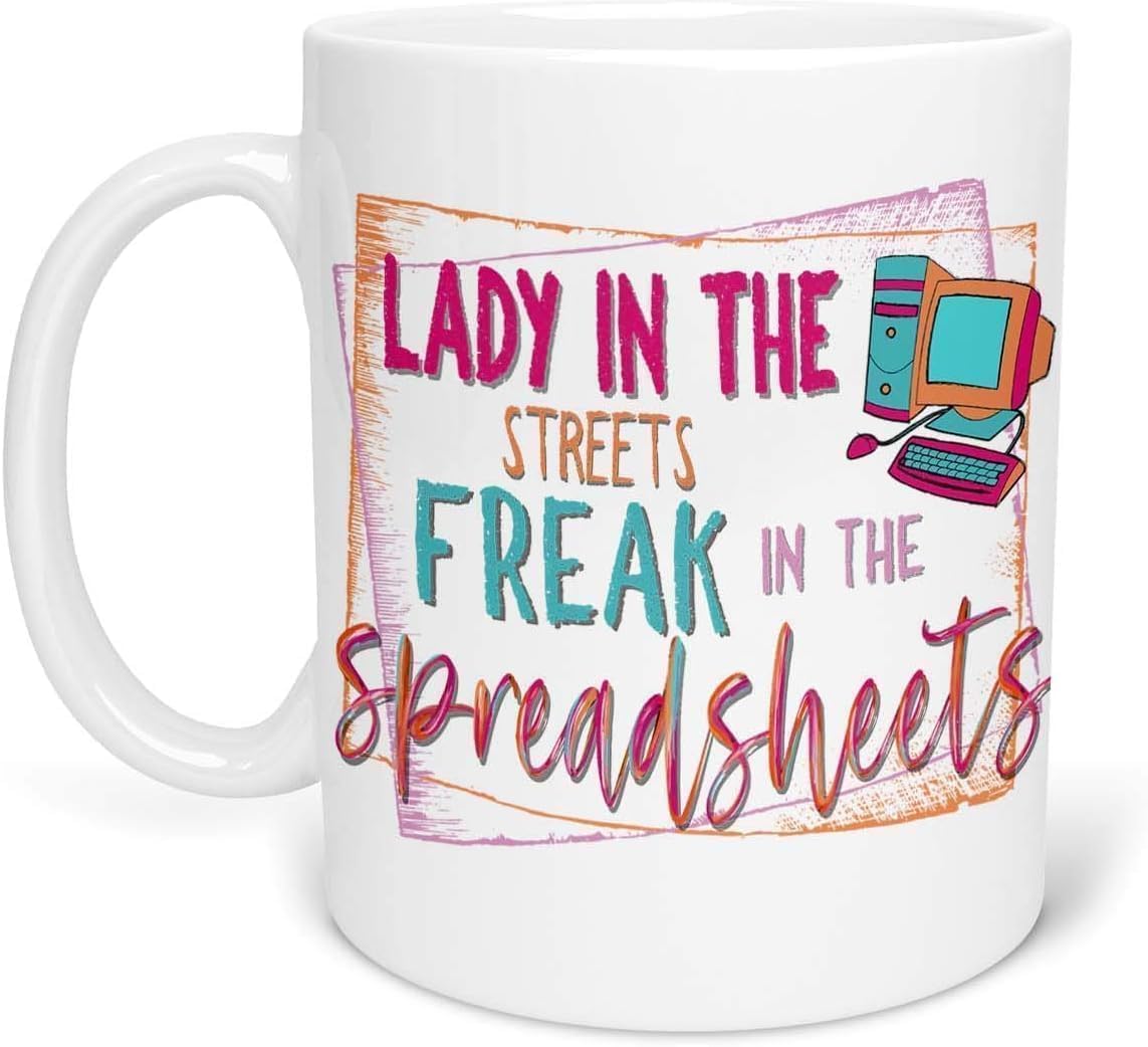 Funny Ceramic Coffee Mug In the Streets Freak in the Spreadsheets Happy Birthday or Christmas Valentines Couples Coffee Mugs Funny Friend Cute Lovers Gifts Tea Cup for Women and Men 11 OZ