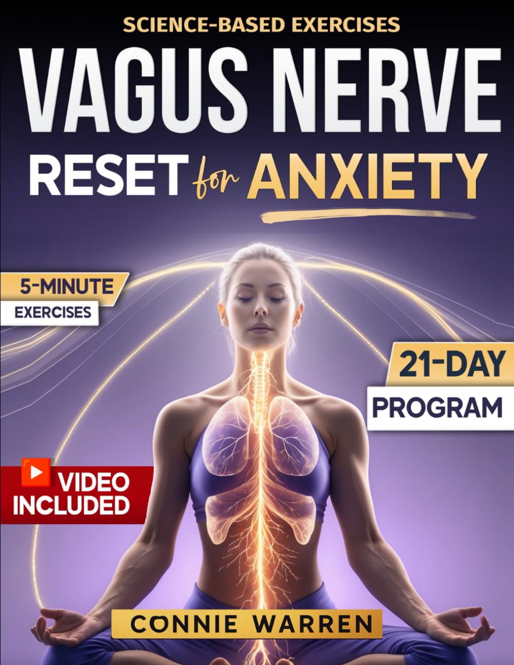 Vagus Nerve Reset for Anxiety: A 21-Day Healing Protocol with 5-Minute Daily Video Exercises to Awaken Inner Calm, Stimulate Nervous System Healing, and Release Stress Using Polyvagal Theory