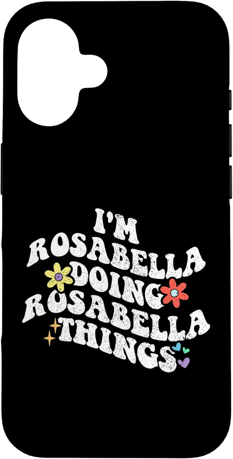Retro Groovy Im Rosabella Doing Rosabella Things Funny Case for iPhone 16