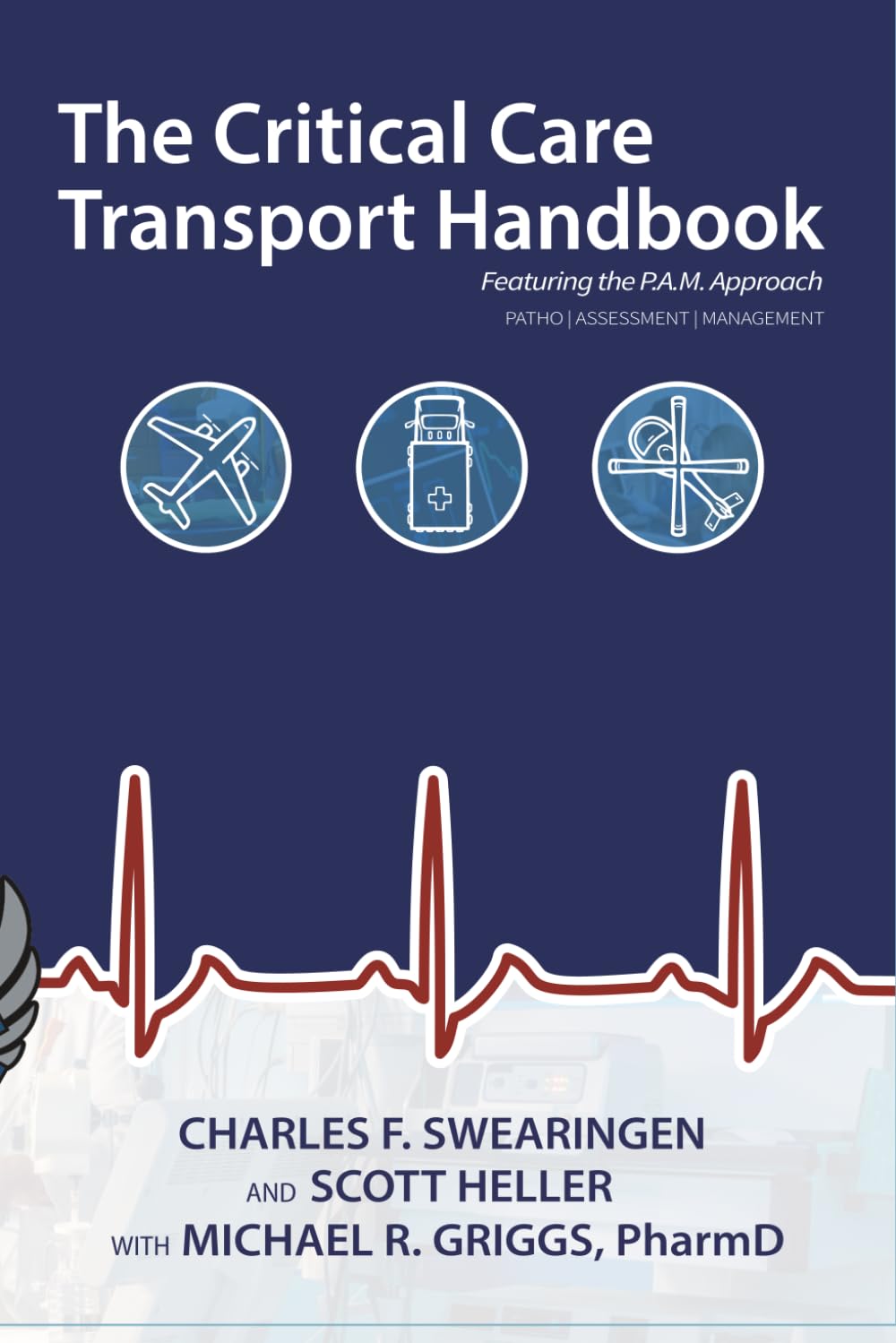 The Critical Care Transport Handbook