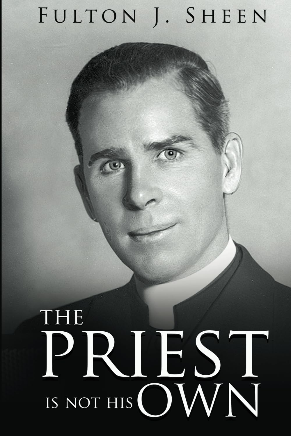 The Priest is Not His Own