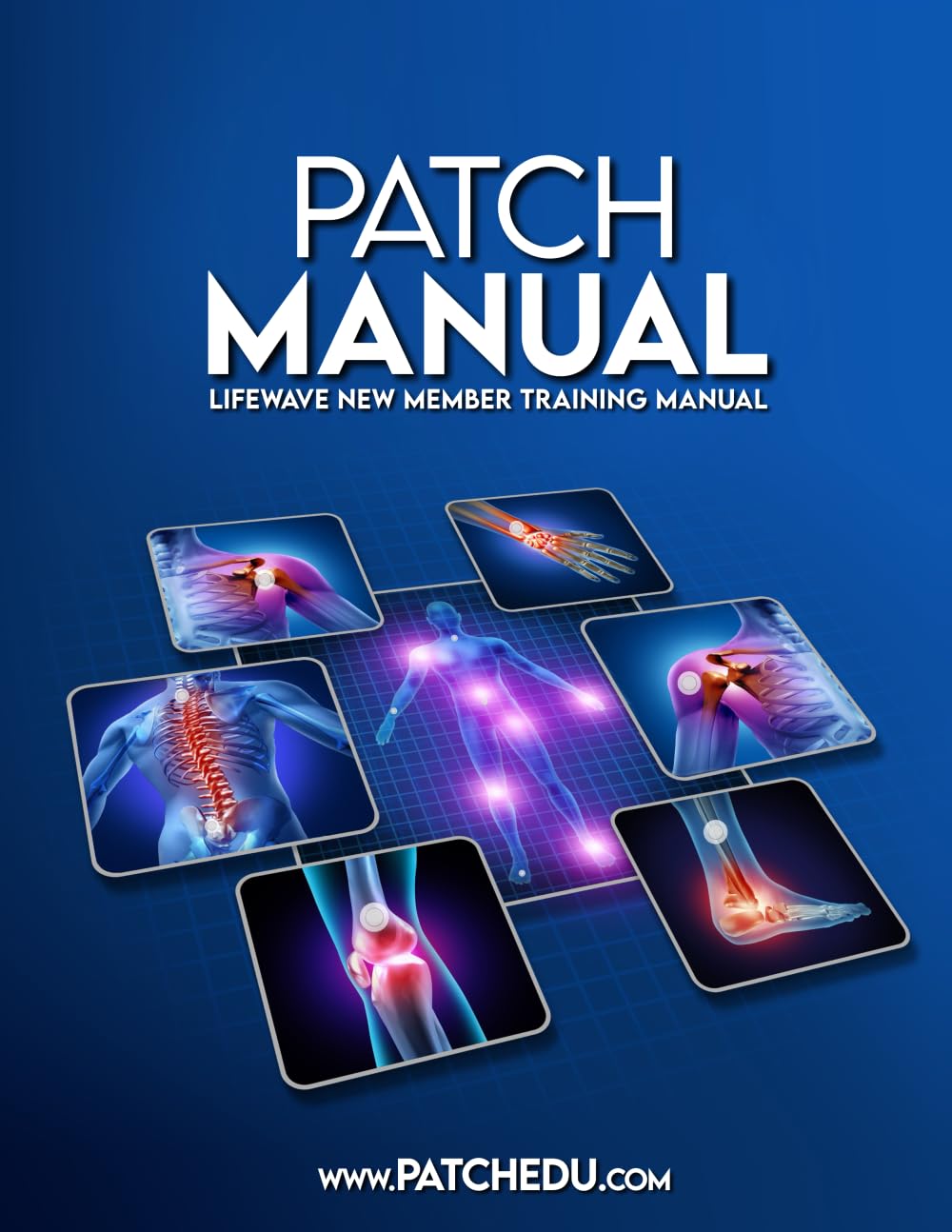 Patch Manual: LifeWave® New Member Training Manual