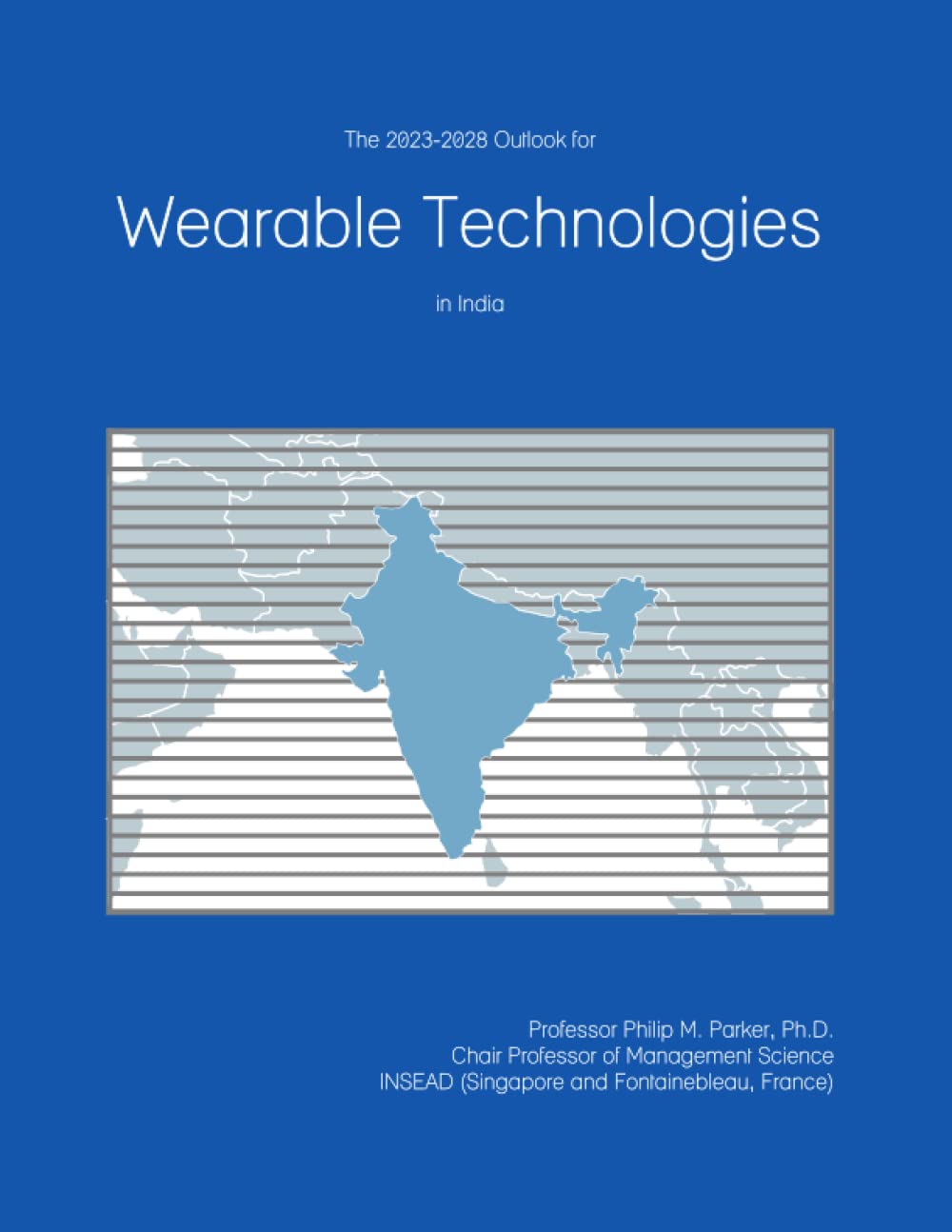 The 2023-2028 Outlook for Wearable Technologies in India
