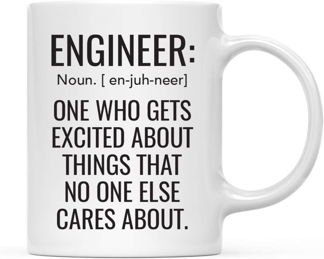 Andaz Press Funny Ceramic 11oz. Coffee Mug Gift, Engineer: Noun. [ en-juh-neer] One Who Gets Excited About Things That No One Else Cares About., 1-Pack