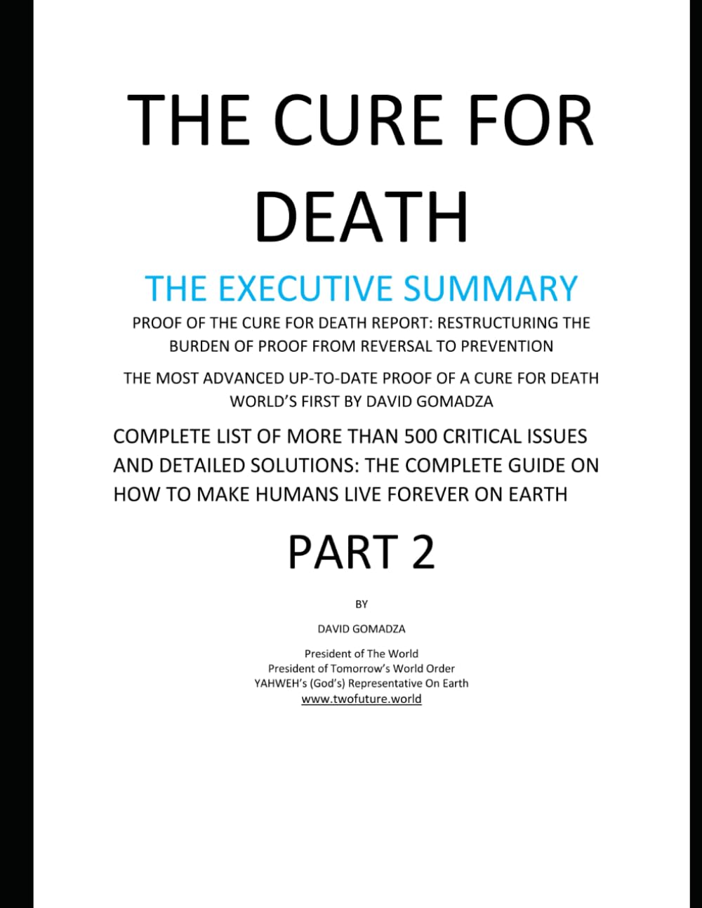 THE CURE FOR DEATH THE EXECUTIVE SUMMARY: COMPLETE LIST OF MORE THAN 500 CRITICAL ISSUES AND DETAILED SOLUTIONS: THE COMPLETE GUIDE ON HOW TO MAKE ... THE BURDEN OF PROOF FROM REVERSAL TO)