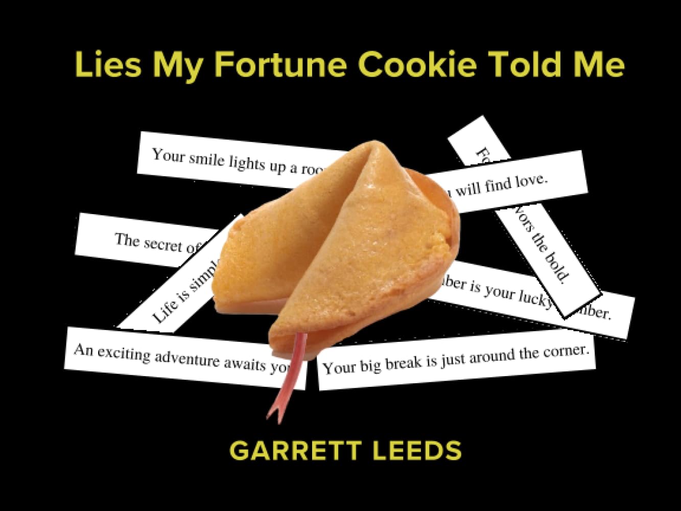 Lies My Fortune Cookie Told Me