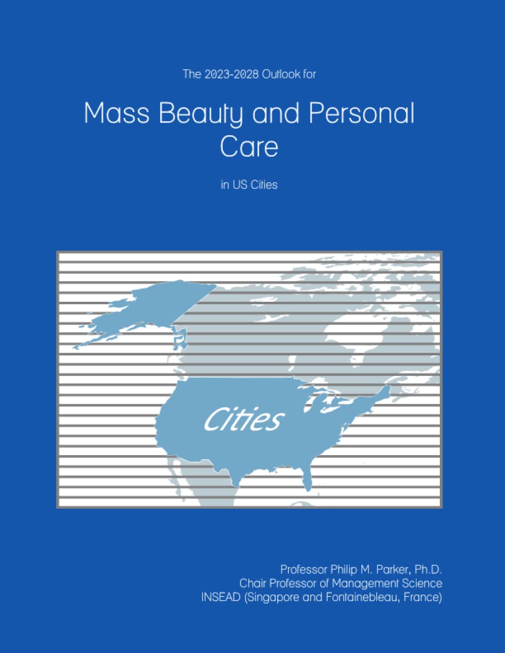The 2023-2028 Outlook for Mass Beauty and Personal Care in the United States
