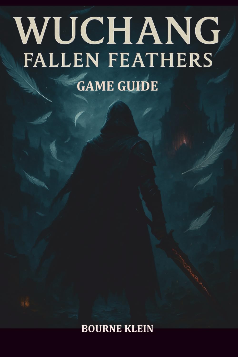 WUCHANG: FALLEN FEATHERS GAME GUIDE.