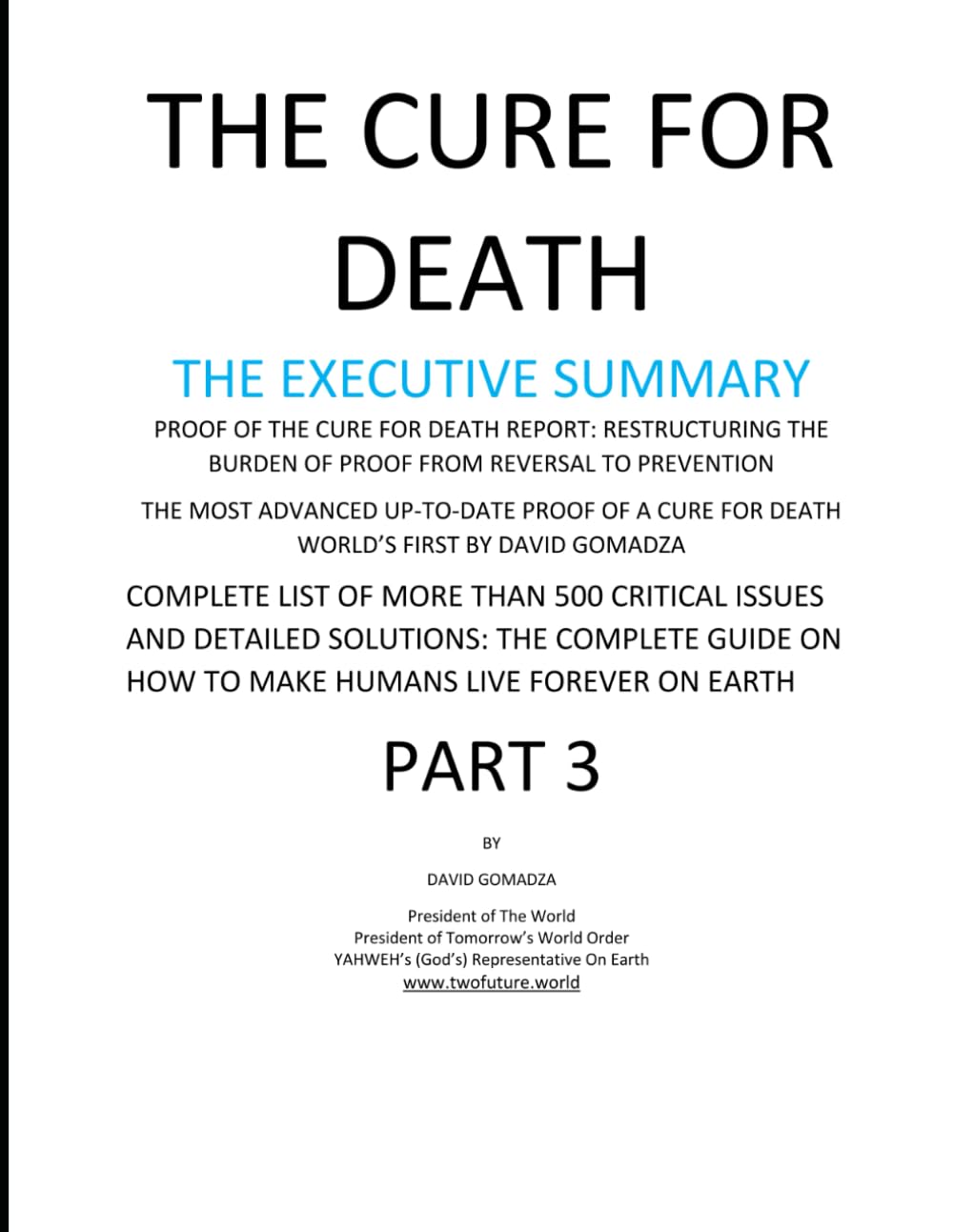 THE CURE FOR DEATH THE EXECUTIVE SUMMARY: COMPLETE LIST OF MORE THAN 500 CRITICAL ISSUES AND DETAILED SOLUTIONS: THE COMPLETE GUIDE ON HOW TO MAKE ... THE BURDEN OF PROOF FROM REVERSAL TO)
