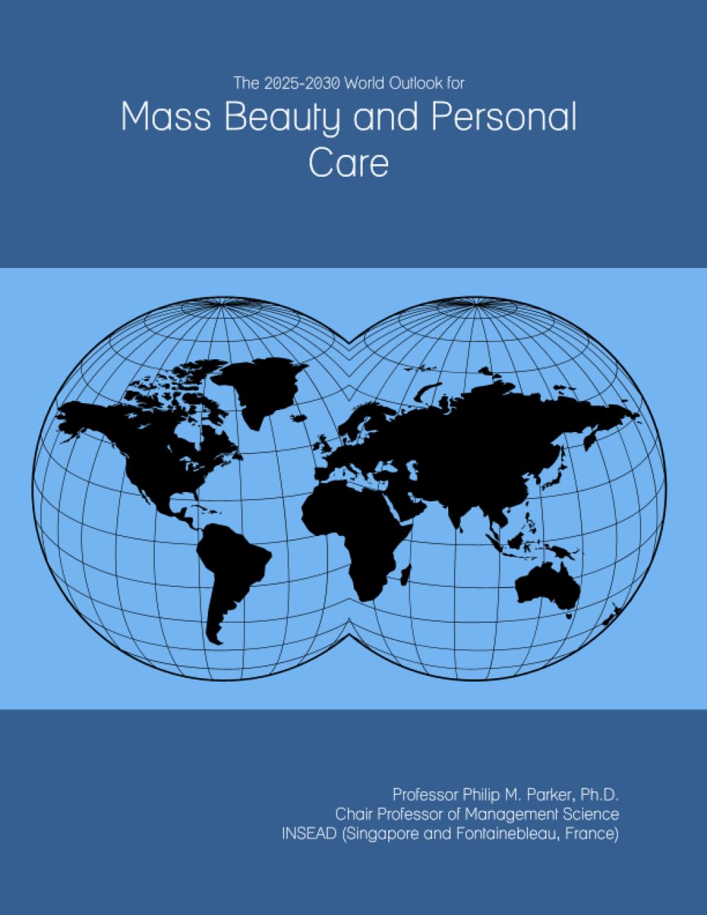 The 2025-2030 World Outlook for Mass Beauty and Personal Care