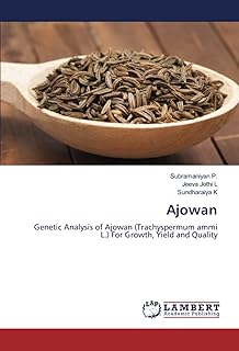 Ajowan: Genetic Analysis of Ajowan (Trachyspermum ammi L.) For Growth, Yield and Quality