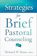 Strategies for Brief Pastoral Counseling (Creative Pastoral Care and Counseling)