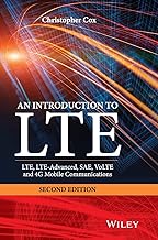 An Introduction to LTE: LTE, LTE-Advanced, SAE, VoLTE and 4G Mobile Communications