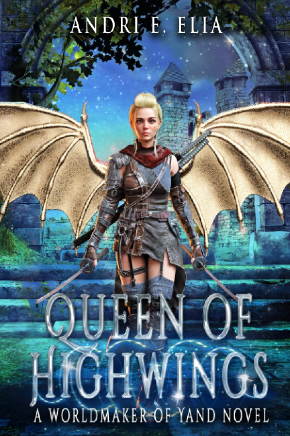Queen of Highwings: A Worldmaker Novel, with standard color illustrations (Worldmaker of Yand)