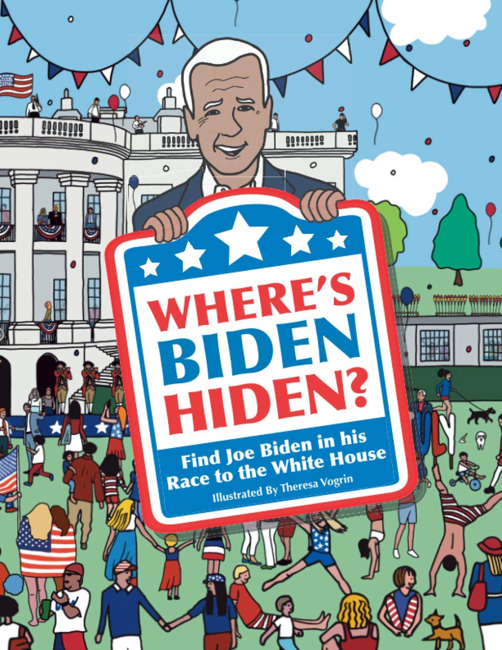Where's Biden Hiden?: Find Joe Biden in his Race to the White House