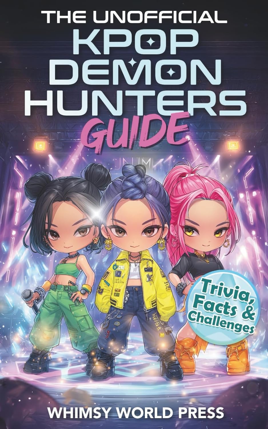 The Unofficial KPop Demon Hunters Guide: Trivia, Facts & Challenges for Fans Who Can’t Get Enough
