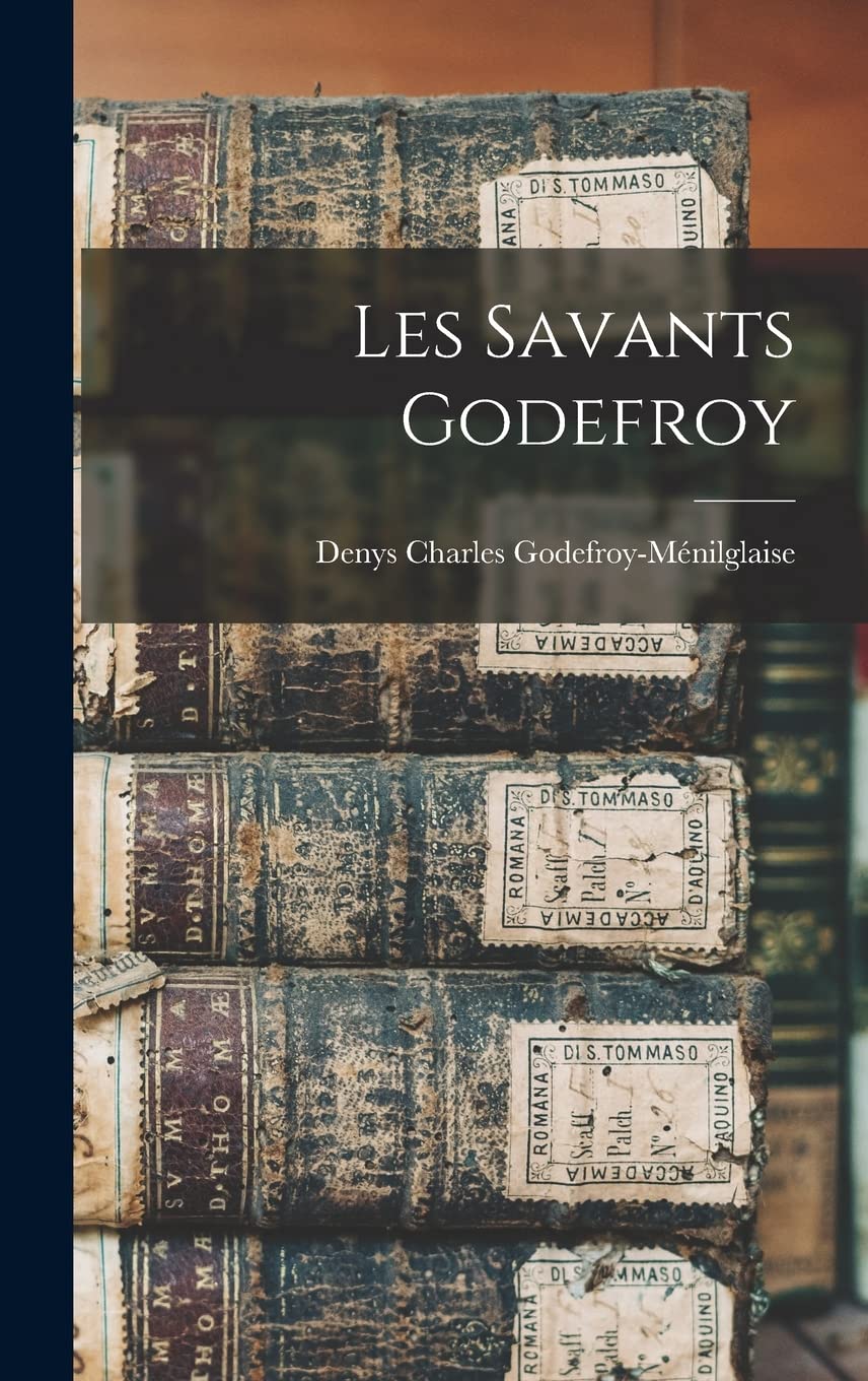 Les Savants Godefroy