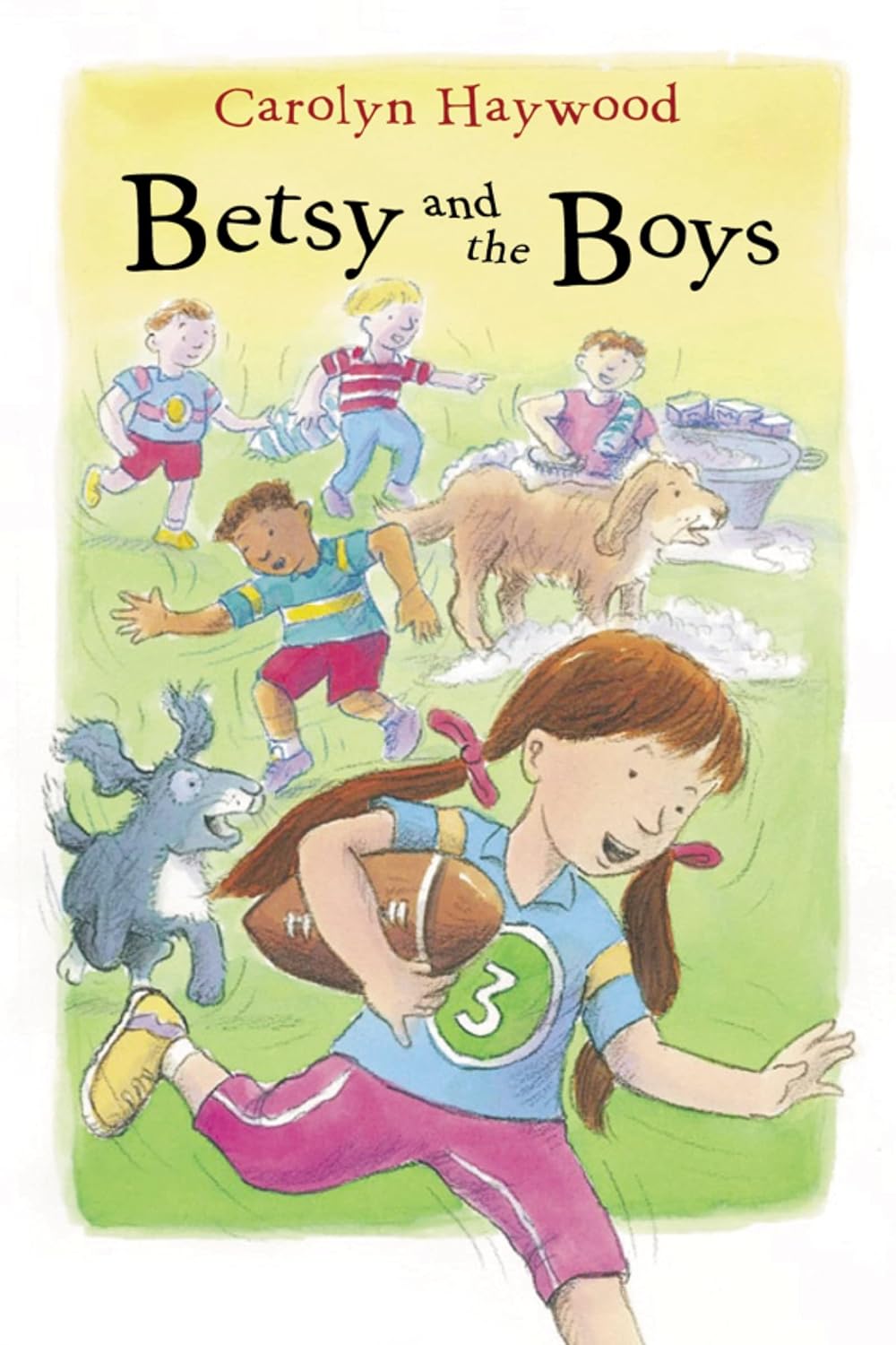 Betsy and the Boys: A Classic Chapter Book About a Girl's Secret Plan to Join the Football Team for Kids (Ages 6-9) (Betsy (Paperback))