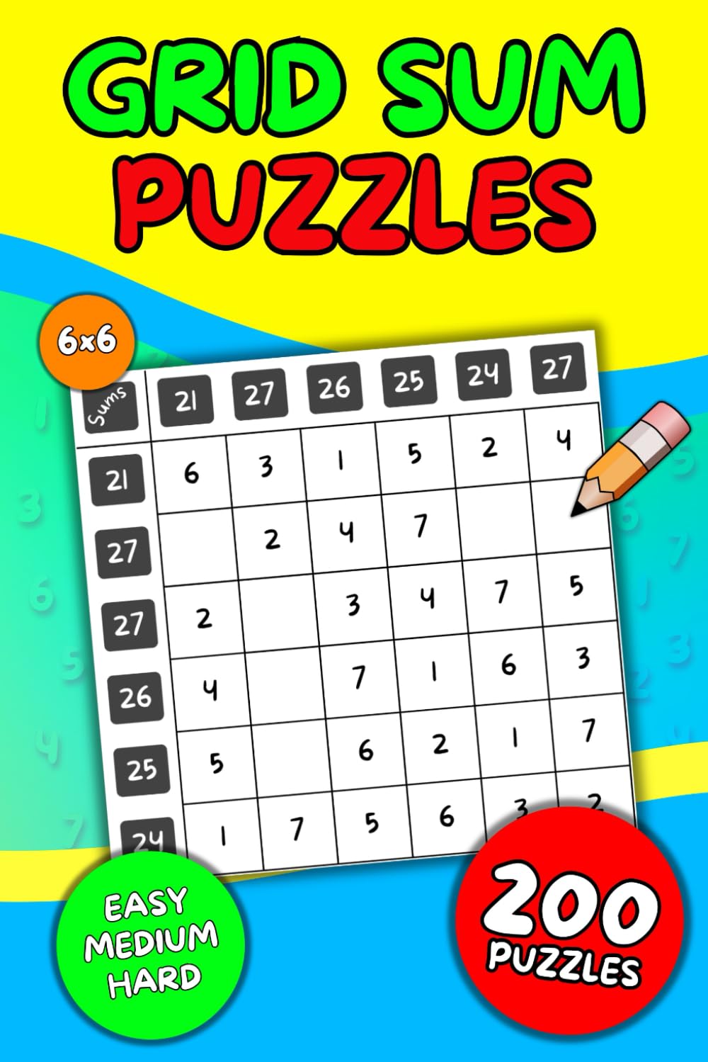 Master the Grid: 200 Challenging Grid Sum Puzzles (Grid Sum Number Puzzles)