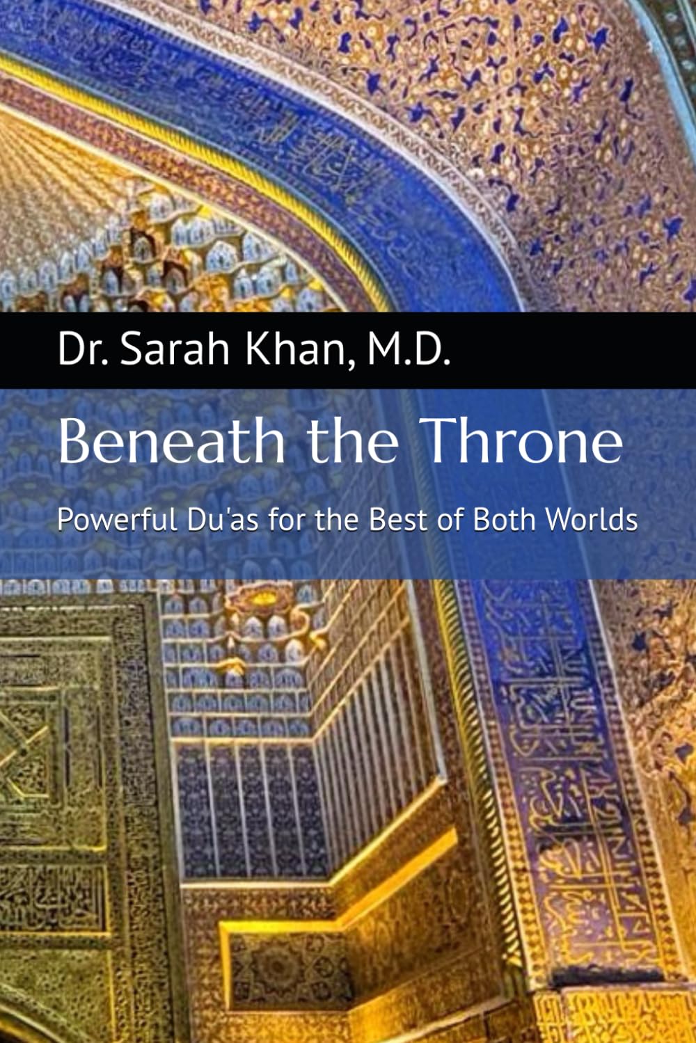 Beneath the Throne: Powerful Du'as for the Best of Both Worlds