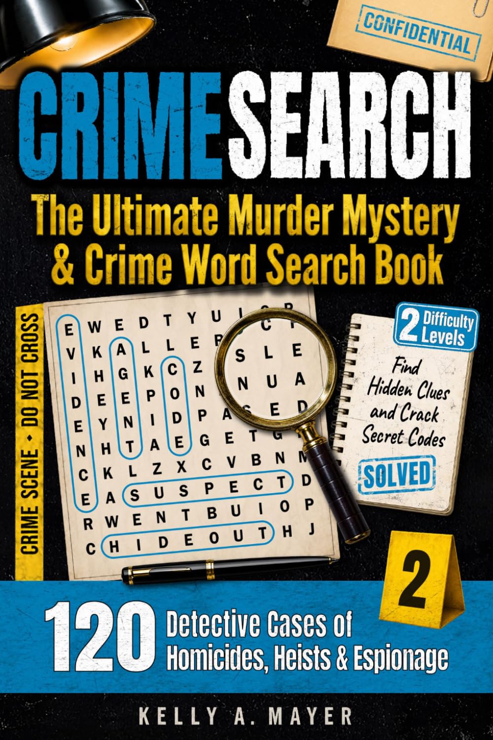 CRIMESEARCH Volume 2 | The Ultimate Murder Mystery & Crime Word Search Book: Solve 120 Detective Cases of Homicides, Heists and Espionage for Adults | ... and Crack Secret Codes | 2 Difficulty Levels