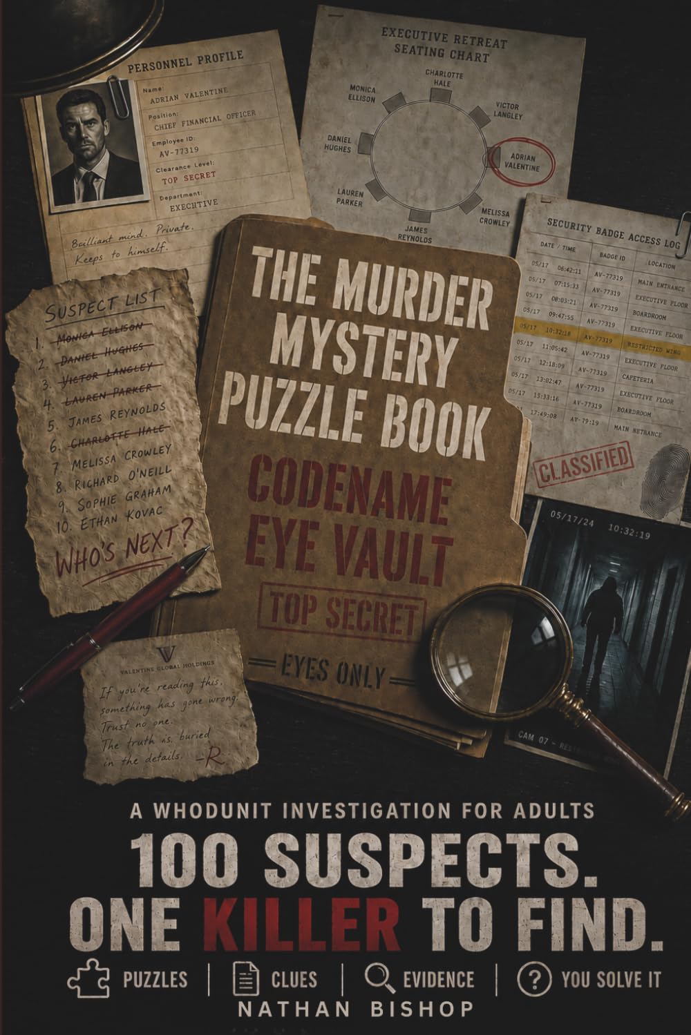 THE MURDER MYSTERY PUZZLE BOOK CODENAME EYE VAULT: A Whodunit Investigation for Adults. 100 Suspects. One Killer to Find (WHO DONE IT MURDER FILES)