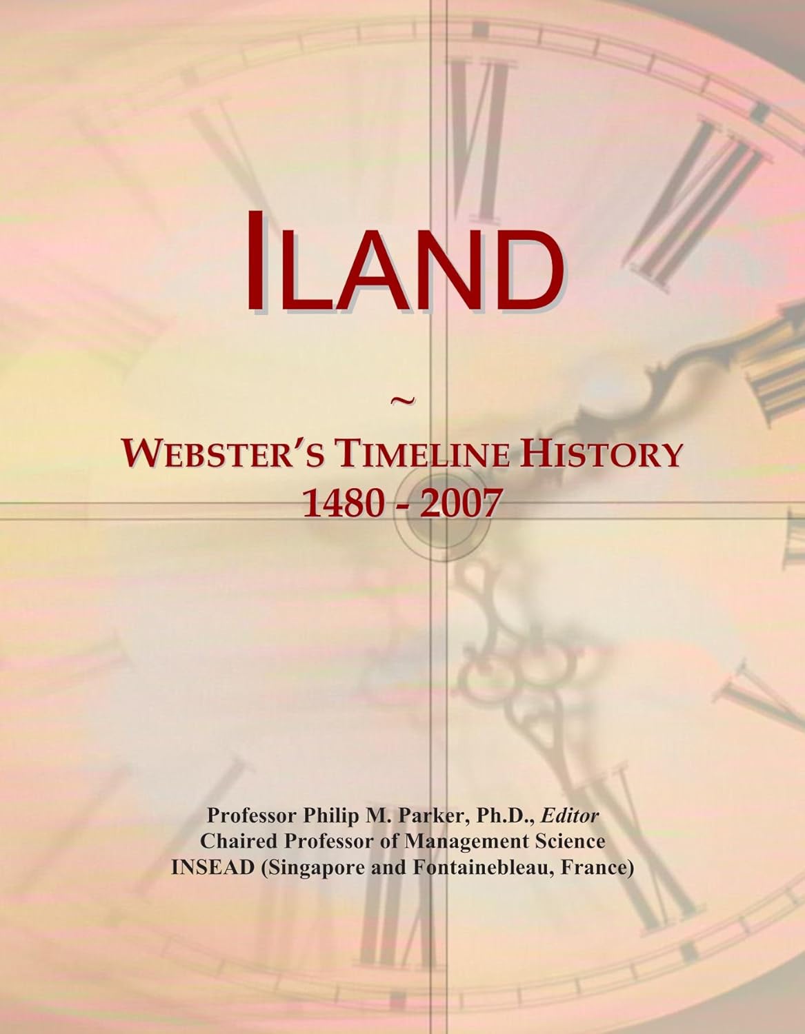 Iland: Webster's Timeline History, 1480 - 2007